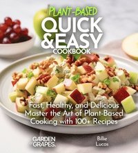 bokomslag Plant Based Quick and Easy Cookbook
