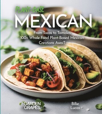 Billie Lucas - Plant-Based Mexican Fiesta Cookbook, Häftad