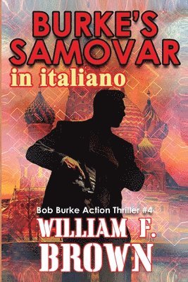 William F Brown - Burke's Samovar, in italiano, Häftad