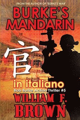 William F Brown - Burke's Mandarin, in italiano, Häftad