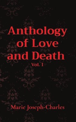 bokomslag Anthology of Love and Death Vol. 1