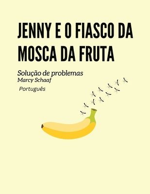 Jenny e o fiasco da mosca da fruta Soluo (Portuguese) 1