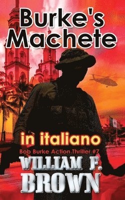 William F Brown - Burke's Machete, in italiano, Inbunden