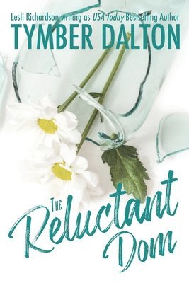 Tymber Dalton, Lesli Richardson - Reluctant Dom, Häftad