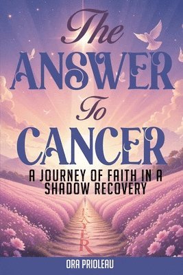 Ora Prioleau - Answer To Cancer, Häftad