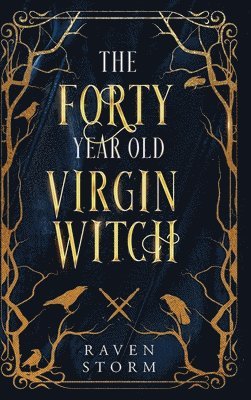 Raven Storm - Forty-Year-Old Virgin Witch Omnibus Collection, Inbunden