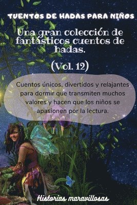 Cuentos de hadas para nios Una gran coleccin de fantsticos cuentos de hadas.(Vol. 12) 1