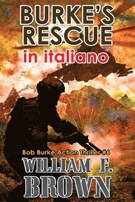 William F Brown - Burke's Rescue, in italiano, Häftad