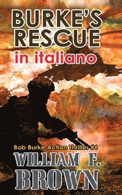 William F Brown - Burke's Rescue, in italiano, Inbunden
