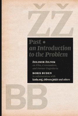Zelimir Zilnik, Boris Buden - Past, Häftad