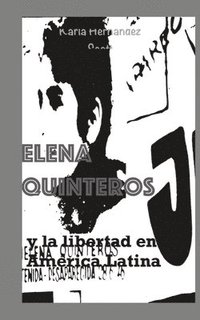 bokomslag Elena Quinteros y la libertad en Amrica Latina