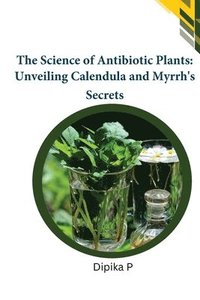 bokomslag The Science of Antibiotic Plants