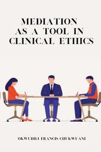 bokomslag Mediation as a Tool in Clinical Ethics