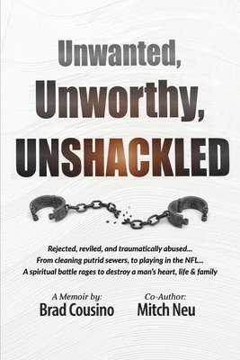 bokomslag Unwanted, Unworthy, UNSHACKLED