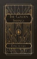 Epictetus - Golden Sayings, Häftad