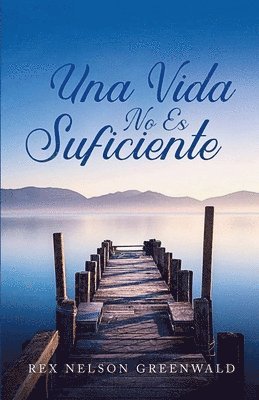 Una Vida No Es Suficiente 1