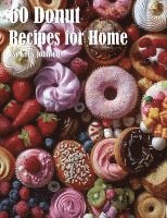 bokomslag 60 Donut Recipes for Home