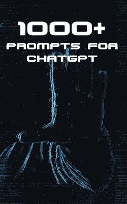 1000+ Prompts for ChatGPT 1