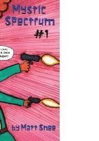 Matt Snee - Mystic Spectrum #1, Häftad
