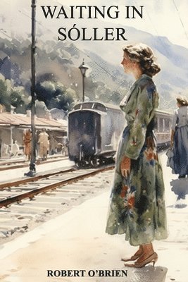Robert O'Brien - Waiting In Sóller, Häftad