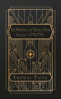 bokomslag The Writings of Thomas Paine