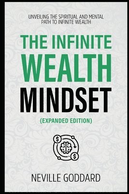 bokomslag The Infinite Wealth Mindset (Extended Edition)