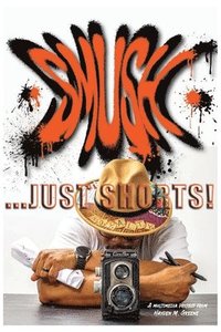 bokomslag Smush: Just Shorts!