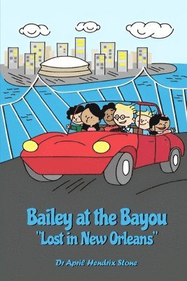 bokomslag Bailey at the Bayou &quot;Lost in New Orleans&quot;