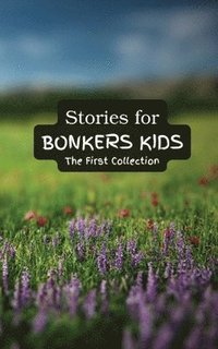 bokomslag Stories for Bonkers Kids