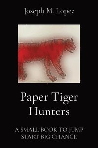 bokomslag Paper Tiger Hunters