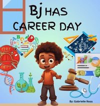 bokomslag BJ Has Career Day