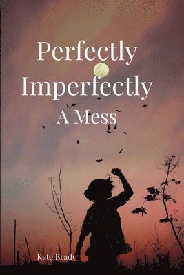 Perfectly Imperfectly A Mess 1