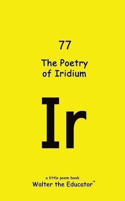 The Poetry of Iridium 1