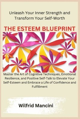 bokomslag The Esteem Blueprint