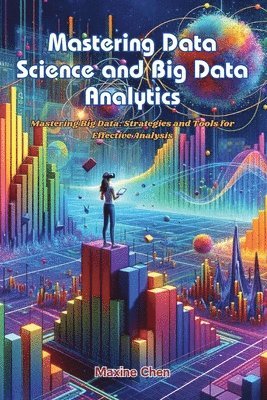Mastering Data Science and Big Data Analytics 1