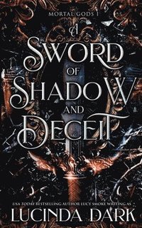 bokomslag A Sword of Shadow and Deceit
