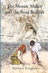 bokomslag The Mosaic Maker and the Boat Builder