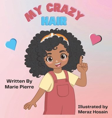 Marie Pierre - My Crazy Hair, Inbunden