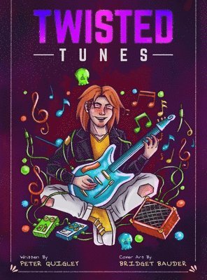Peter Quigley - Twisted Tunes, Inbunden