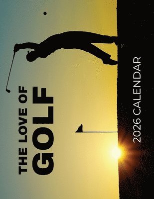 B Patrick, B. Patrick - Love of Golf 2026 Calendar, Häftad