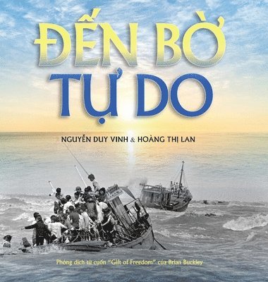Đến Bờ Tự Do (color - hardcover - final), Inbunden