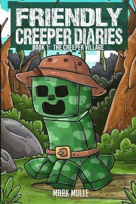 bokomslag The Friendly Creeper Diaries Book 1