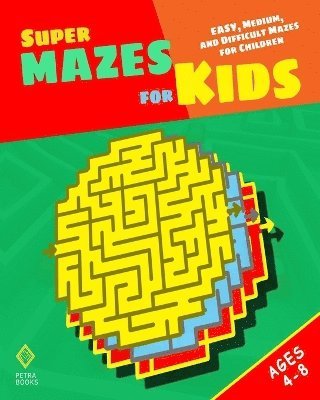 Peter I Kattan, Nicola I Kattan - Super Mazes for Kids, Häftad