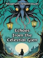 bokomslag Echoes from the Celestial Glen