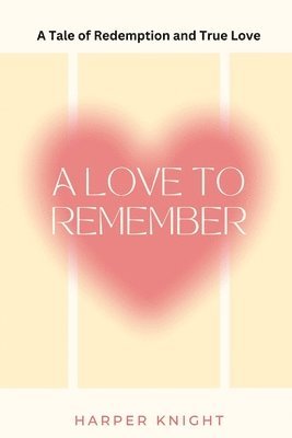 A Love to Remember (Large Print Edition) 1