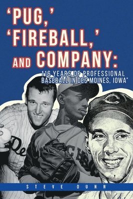 Steve Dunn - Pug, ' 'Fireball, ' and Company, Häftad
