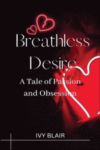 bokomslag Breathless Desire (Large Print Edition)