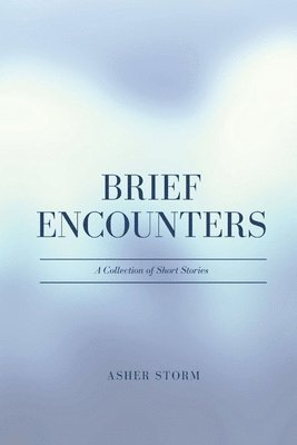 bokomslag Brief Encounters (Large Print Edition)