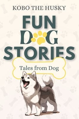 Fun Dog Stories 1