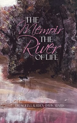 bokomslag The Memoir The River Of Life